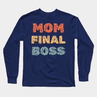 Mom-themed shirt for Mother's Day Mom Final Boss Long Sleeve T-Shirt